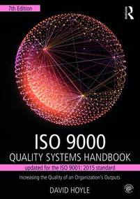 ISO 9000 Quality Systems Handbook-updated for the ISO 9001: 2015 standard (Increasing the Quality of an Organization's Outputs) by David Hoyle, 9781138188648