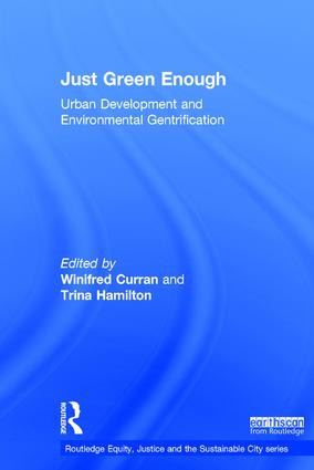 Just Green Enough (Urban Development and Environmental Gentrification) by Winifred Curran, Trina Hamilton, 9781138713796