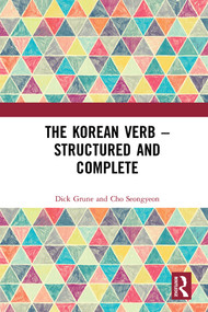 The Korean Verb - Structured and Complete by Dick Grune, Seongyeon Cho, 9780367266356