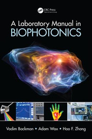 A Laboratory Manual in Biophotonics by Vadim Backman, Adam Wax, Hao F. Zhang, 9781439810514