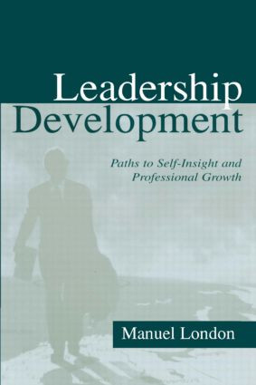 Leadership Development (Paths To Self-insight and Professional Growth) by Manuel London, 9780805838510