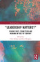 Leadership Matters (Finding Voice, Connection and Meaning in the 21st Century) by Chris Mabey, David Knights, 9781138572058