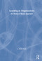 Learning in Organizations (An Evidence-Based Approach) by J. Kevin Ford, 9780367201876