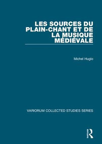 Les sources du plain-chant et de la musique médiévale by Michel Huglo, 9780860789475