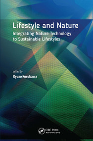 Lifestyle and Nature (Integrating Nature Technology to Sustainable Lifestyles) by Ryuzo Furukawa, Yuko Suto, Emile Ishida, Takeshi Yamauchi, 9789814774628