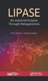Lipase (An Industrial Enzyme Through Metagenomics) by B.K. Konwar, Kalpana Sagar, 9781771886185