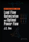 Load Flow Optimization and Optimal Power Flow by J. C. Das, 9781498745444
