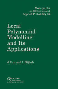 Local Polynomial Modelling and Its Applications (Monographs on Statistics and Applied Probability 66) by Jianqing Fan, 9780412983214
