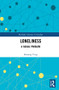 Loneliness (A Social Problem) by Keming Yang, 9781138553026