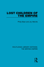 Lost Children of the Empire by Philip Bean, Joy Melville, 9780815398189