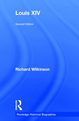 Louis XIV by Richard Wilkinson, 9781138945463