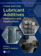 Lubricant Additives (Chemistry and Applications, Third Edition) by Leslie R. Rudnick, 9781498731720