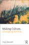 Making Culture, Changing Society by Tony Bennett, 9780415688840