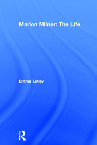 Marion Milner: The Life by Emma Letley, 9780415567374