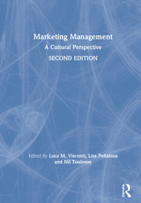 Marketing Management (A Cultural Perspective) by Luca M. Visconti, Lisa Peñaloza, Nil Toulouse, 9781138561403