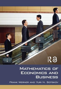 Mathematics of Economics and Business by Frank Werner, Yuri N. Sotskov, 9780415332811