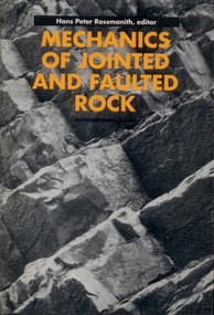 Mechanics of Jointed and Faulted Rock by Hans Peter Rossmanith, 9789061911555