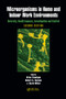 Microorganisms in Home and Indoor Work Environments (Diversity, Health Impacts, Investigation and Control, Second Edition) by Brian Flannigan, Robert A. Samson, J. David Miller, 9781420093346