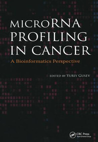 MicroRNA Profiling in Cancer (A Bioinformatics Perspective) by Yuriy Gusev, 9789814267014