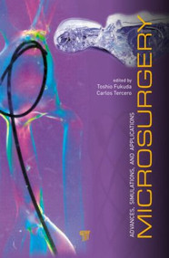 Microsurgery (Advances, Simulations and Applications) by Toshio Fukuda, Carlos Tercero, 9789814364690