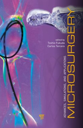Microsurgery (Advances, Simulations and Applications) by Toshio Fukuda, Carlos Tercero, 9789814364690