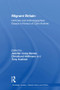 Migrant Britain (Histories and Historiographies: Essays in Honour of Colin Holmes) by Jennifer Craig-Norton, Christhard Hoffmann, Tony Kushner, 9781138065130