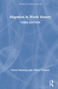 Migration in World History by Patrick Manning, Tiffany Trimmer, 9781138295810