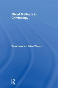 Mixed Methods in Criminology by Vicky Heap, Jaime Waters, 9781138309456