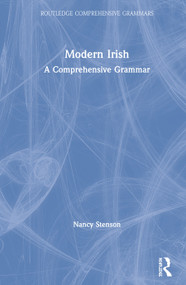 Modern Irish (A Comprehensive Grammar) by Nancy Stenson, 9781138236516