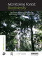 Monitoring Forest Biodiversity (Improving Conservation through Ecologically-Responsible Management) by Toby Gardner, 9781844076543