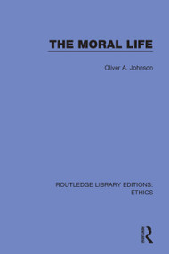 The Moral Life by Oliver Johnson, 9780367512385