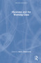 Museums and the Working Class by Adele Chynoweth, 9780367465513