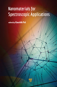 Nanomaterials for Spectroscopic Applications by Kaushik Pal, 9789814877695