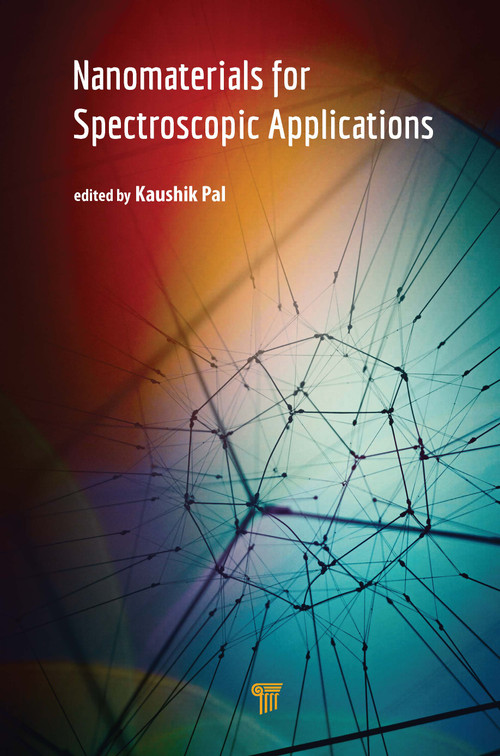 Nanomaterials for Spectroscopic Applications by Kaushik Pal, 9789814877695