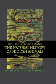 Natural History Of Hidden Animals by Bernard Heuvelmans, 9780710313331