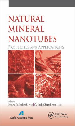 Natural Mineral Nanotubes (Properties and Applications) by Pooria Pasbakhsh, G. Jock Churchman, 9781771880565