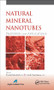 Natural Mineral Nanotubes (Properties and Applications) by Pooria Pasbakhsh, G. Jock Churchman, 9781771880565