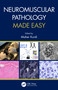 Neuromuscular Pathology Made Easy by Maher Kurdi, 9780367634278