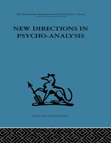 New Directions in Psycho-Analysis (The significance of infant conflict in the pattern of adult behaviour) by Paula Heimann, Melanie Klein, R. E. Money-Kyrle, Melanie Klein Trust, 9780415264846