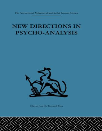 New Directions in Psycho-Analysis (The significance of infant conflict in the pattern of adult behaviour) by Paula Heimann, Melanie Klein, R. E. Money-Kyrle, Melanie Klein Trust, 9780415264846
