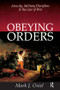 Obeying Orders (Atrocity, Military Discipline and the Law of War) by Mark J. Osiel, 9781138528994