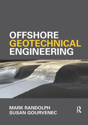 Offshore Geotechnical Engineering by Mark Randolph, Susan Gourvenec, 9781138074729