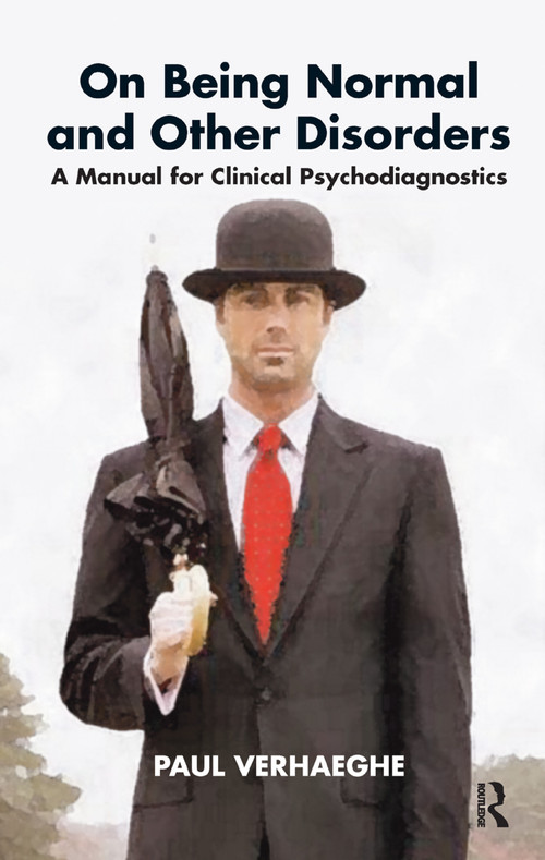 On Being Normal and Other Disorders (A Manual for Clinical Psychodiagnostics) by Paul Verhaeghe, 9780367325732