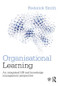 Organisational Learning (An integrated HR and knowledge management perspective) by Roderick Smith, 9781138860803