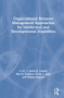 Organizational Behavior Management Approaches for Intellectual and Developmental Disabilities by James K. Luiselli, Rita M. Gardner, Frank L. Bird, Helena Maguire, 9780367342913
