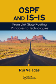 OSPF and IS-IS (From Link State Routing Principles to Technologies) by Rui Valadas, 9781138504554