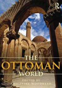 The Ottoman World by Christine Woodhead, 9780415444927
