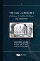 Paving Our Ways (A History of the World's Roads and Pavements) by Maxwell Lay, John Metcalf, Kieran Sharp, 9780367520809