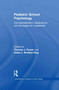 Pediatric School Psychology (Conceptualization, Applications, and Strategies for Leadership Development) by Thomas J. Power, Kathy L. Bradley-Klug, 9780415871099