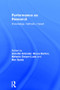Performance as Research (Knowledge, methods, impact) by Annette Arlander, Bruce Barton, Melanie Dreyer-Lude, Ben Spatz, 9781138068704